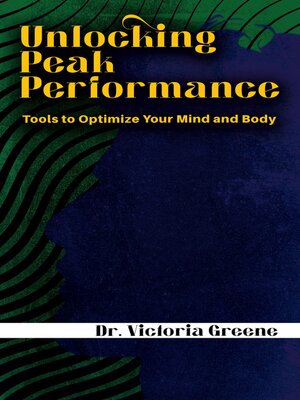 cover image of Unlocking Peak Performance--Tools to Optimize Your Mind and Body